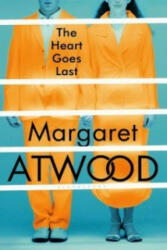 Heart Goes Last - Margaret Atwood (2015)
