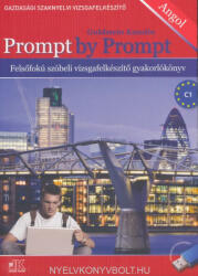 Prompt By Prompt - Felsőfokú szóbeli vizsgafelkészítő gyakorlókönyv (ISBN: 9786155200403)