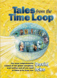 Tales from the Time Loop - David Icke (ISBN: 9780953881048)