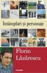 Intamplari si personaje - Florin Lazarescu (2015)