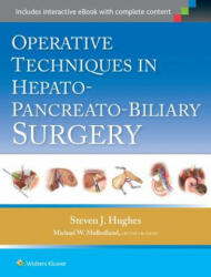 Operative Techniques in Hepato-Pancreato-Biliary Surgery - Steven Hughes (2015)
