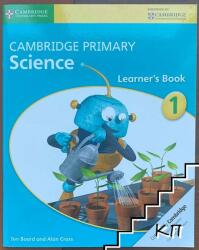 Cambridge Primary Science Stage 1 Learner's Book 1 - Jon Board, Alan Cross (2014)