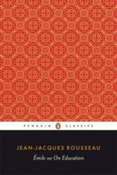 Emile; or On Education - Jean-Jacques Rousseau (1991)