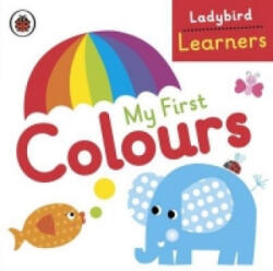 My First Colours: Ladybird Learners - Ladybird (2015)