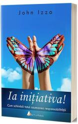 Ia initiativa - John Izzo (ISBN: 9786068637464)