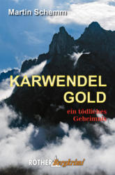 Karwendelgold, Ein tödliches Geheimnis, Martin Schemm (ISBN: 9783763370689)