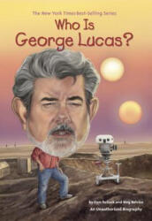 Who Is George Lucas? - Pamela Pollack, Meg Belviso, Ted Hammond (ISBN: 9780448479477)