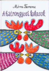A hatrongyosi kakasok (ISBN: 9789631199574)