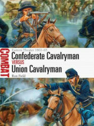 Confederate Cavalryman vs Union Cavalryman - Ron Field (2015)