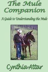 The Mule Companion: A Guide to Understanding the Mule (ISBN: 9780965177658)