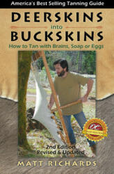 Deerskins Into Buckskins - Matt Richards, Richards Matt (ISBN: 9780965867245)