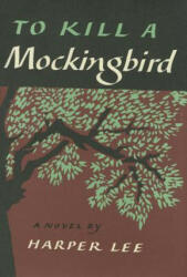 To Kill a Mockingbird - Harper Lee (ISBN: 9780062420701)