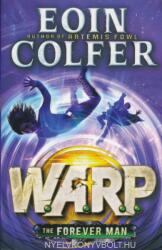 Forever Man (W. A. R. P. Book 3) - Eoin Colfer (2015)