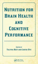 Nutrition for Brain Health and Cognitive Performance - Talitha Best, Louise Dye (2015)