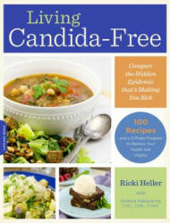 Living Candida-Free - Ricki Heller, Andrea Nakayama (2015)