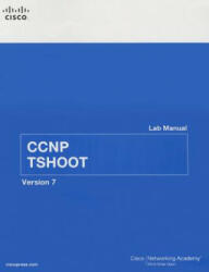 CCNP TSHOOT Lab Manual - CiscoNetworkingAcademy (2015)