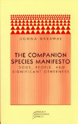 Companion Species Manifesto - Donna J. Haraway (ISBN: 9780971757585)