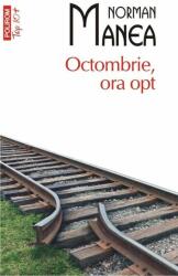 Octombrie, ora opt - Norman Manea (ISBN: 9789734654765)