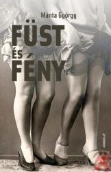 FÜST ÉS FÉNY (2015)