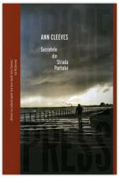 Secretele din Strada Portului - Ann Cleeves (2015)