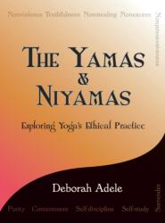 Yamas & Niyamas - Deborah Adele (ISBN: 9780974470641)