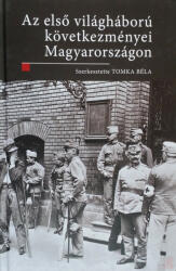 AZ ELSŐ VILÁGHÁBORÚ KÖVETKEZMÉNYEI MAGYARORSZÁGON (2015)