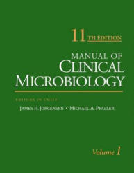 Manual of Clinical Microbiology - James H. Jorgensen, Michael A. Pfaller, Karen C. Carroll (2015)