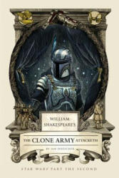 William Shakespeare's The Clone Army Attacketh - Ian Doescher (2015)