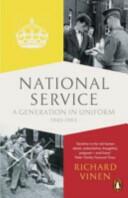 National Service: A Generation in Uniform 1945-1963 (2015)