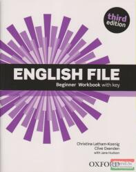 English File: Beginner: Workbook with key - Christina Latham-Koenig, Clive Oxenden, Paul Selingson (ISBN: 9780194501613)