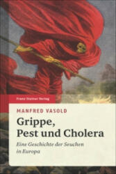 Grippe, Pest und Cholera - Manfred Vasold (2015)