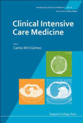 Clinical Intensive Care Medicine - Carlos M H Gomez (2013)