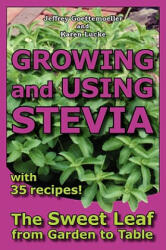 Growing and Using Stevia - Karen Lucke (ISBN: 9780978629335)