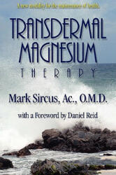 Transdermal Magnesium Therapy (ISBN: 9780978799113)