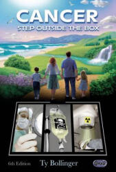 Cancer - Step Outside the Box (6th Edition) - Ty M Bollinger (ISBN: 9780978806507)