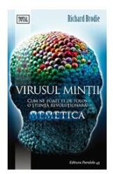 Virusul minții. Cum ne poate fi de folos o știință revoluționara, memetica (ISBN: 9789734714155)