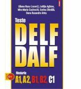 Teste DELF - DALF. Nivelurile A1, A2, B1, B2, C1. - Sorina Danaila, Mira-Maria Cucinschi, Oana Untu, Letitia Aghion, Liliana Rusu (ISBN: 9789734653546)
