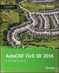 AutoCAD Civil 3D 2016 Essentials - Autodesk Official Press - Eric Chappell (2015)