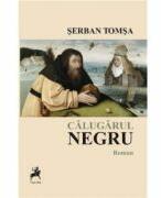 Calugarul negru - Serban Tomsa (ISBN: 9786066640886)