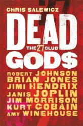 Dead Gods: The 27 Club - Chris Salewicz (2015)