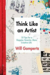 Think Like an Artist - Will Gompertz (2015)