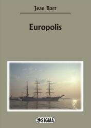 Europolis - Jean Bart (ISBN: 9789736498060)