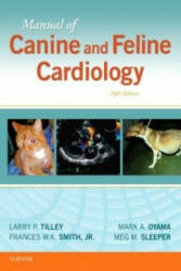 Manual of Canine and Feline Cardiology - Larry P. Tilley, Francis W. K. Smith, Mark Oyama, Meg M. Sleeper (2015)