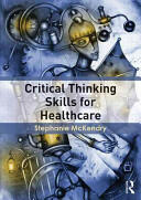 Critical Thinking Skills for Healthcare (2015)