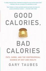 Good Calories, Bad Calories - Gary Taubes (ISBN: 9781400033461)