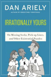 Irrationally Yours - Dan Ariely (2015)