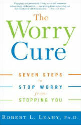 The Worry Cure - Robert L. Leahy (ISBN: 9781400097661)