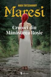Maresi. Cronici din Mânăstirea Roșie (ISBN: 9786068631806)