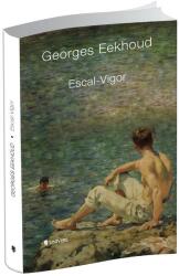 Escal-Vigor - Georges Eekhound (ISBN: 9786068631813)