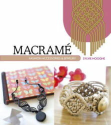 Macrame Fashion Accessories and Jewelry - Sylvie Hooghe (2015)